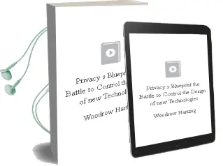 Privacy'S Blueprint: The Battle to Control the Design of new Technologies Audiobook download free by Woodrow Hartzog