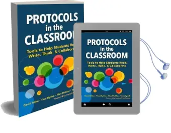 Protocols in the Classroom: Tools to Help Students Read, Write, Think, and Collaborate Audiobook download free by David Allen