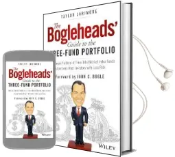 The Bogleheads' Guide to the Three-Fund Portfolio: How a Simple Portfolio of Three Total Market Index Funds Outperforms Most Investors With Less Risk Audiobook download free by Taylor Larimore