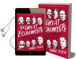 The Great Economists: How Their Ideas can Help us Today Audiobook download free by Linda Yueh