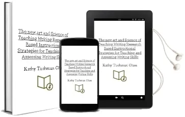 The new art and Science of Teaching Writing: (Research-Based Instructional Strategies for Teaching and Assessing Writing Skills) Audiobook download free by Kathy Tuchman Glass