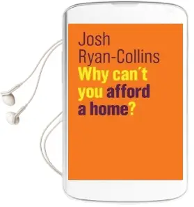 Why Can'T you Afford a Home? Audiobook download free by Josh Ryan Collins