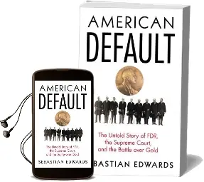 American Default: The Untold Story of Fdr, the Supreme Court, and the Battle Over Gold Audiobook download free by Sebastian Edwards