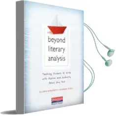 Beyond Literary Analysis: Teaching Students to Write With Passion and Authority About any Text Audiobook download free by Allison Marchetti
