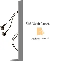 Eat Their Lunch Audiobook download free by Anthony Iannarino
