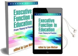 Executive Function in Education, Second Edition: From Theory to Practice Audiobook download free by Lynn Meltzer
