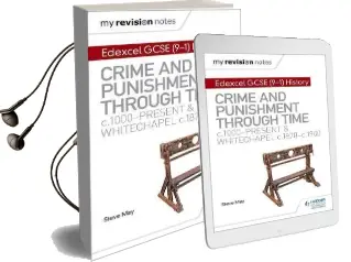 My Revision Notes: Edexcel Gcse (9-1) History: Crime and Punishment in Britain, C1000-Present and Whitechapel, C1870-C1900 Audiobook download free by Alec Fisher