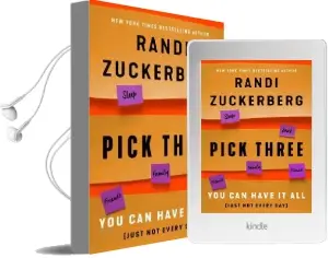 Pick Three: The joy of Being Well-Lopsided in a Well-Balanced World Audiobook download free by Randi Zuckerberg