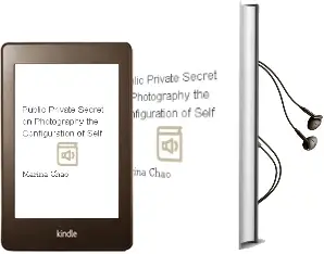 Public, Private, Secret: On Photography & the Configuration of Self Audiobook download free by Marina Chao