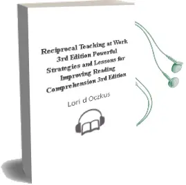 Reciprocal Teaching at Work, 3rd Edition: Powerful Strategies and Lessons for Improving Reading Comprehension, 3rd Edition Audiobook download free by Lori D. Oczkus