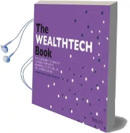 The Wealthtech Book: The Fintech Handbook for Investors, Entrepreneurs and Finance Visionaries Audiobook download free by Susanne Chishti