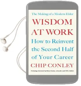 Wisdom at Work: The Making of a Modern Elder Audiobook download free by Chip Conley