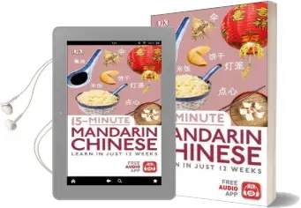 15-Minute Mandarin Chinese: Learn in Just 12 Weeks Audiobook download free by Dk