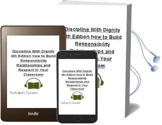 Discipline With Dignity, 4th Edition: How to Build Responsibility, Relationships, and Respect in Your Classroom Audiobook download free by Richard L Curwin