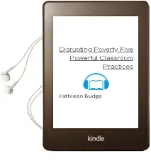 Disrupting Poverty: Five Powerful Classroom Practices Audiobook download free by Kathleen Budge