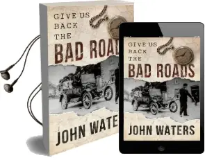 Give us Back the bad Roads Audiobook download free by John Waters