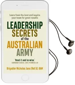Leadership Secrets of the Australian Army: Learn From the Best and Inspire Your Team for Great Results Audiobook download free by Nicholas Jans