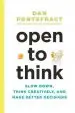 Audiobook Open to Think: Slow Down, Think Creatively and Make Better Decisions author Dan Pontefract