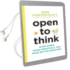 Open to Think: Slow Down, Think Creatively and Make Better Decisions Audiobook download free by Dan Pontefract