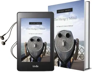 The Hungry Mind: The Origins of Curiosity in Childhood Audiobook download free by Susan Engel
