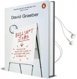 Bullshit Jobs: A Theory Audiobook download free by David Graeber