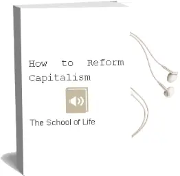 How to Reform Capitalism Audiobook download free by The School Of Life