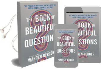 The Book of Beautiful Questions: The Powerful Questions That Will Help you Decide, Create, Connect, and Lead Audiobook download free by Warren Berger