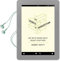 The Perils of Perception: Why We'Re Wrong About Nearly Everything Audiobook download free by Bobby Duffy
