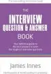 Audiobook The Interview Question & Answer Book: Your Definitive Guide to the Best Answers to Even the Toughest Interview Questions author James Innes