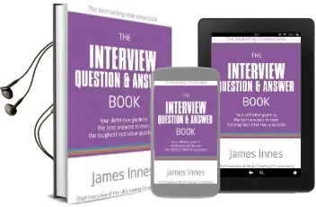The Interview Question & Answer Book: Your Definitive Guide to the Best Answers to Even the Toughest Interview Questions Audiobook download free by James Innes