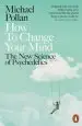 Audiobook How to Change Your Mind: The new Science of Psychedelics author Michael Pollan