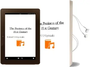 The Business of the 21St Century Audiobook download free by Robert T Kiyosaki